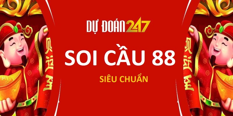 Tìm hiểu về soi cầu 88 2024